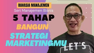 5 Tahap Bangun Strategi Marketingmu