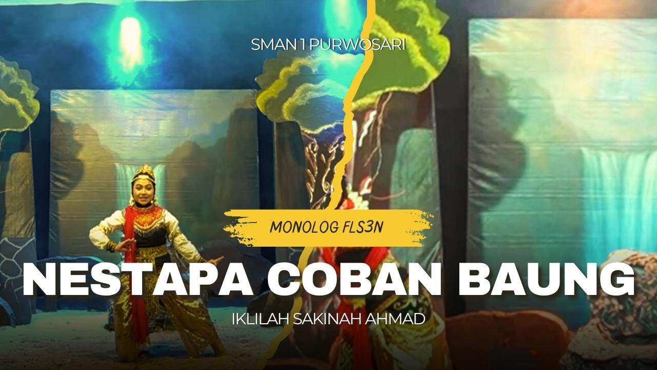 FLS3N MONOLOG SMAN 1 PURWOSARI IKLILAH SAKINAH AKHMAD