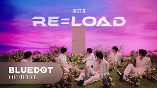 JUST B (저스트비) 'RE=LOAD'  MV