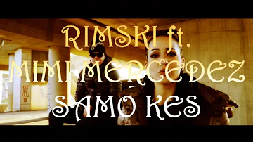 MIMI MERCEDEZ ft.RIMSKI - SAMO KES (LYRICS)