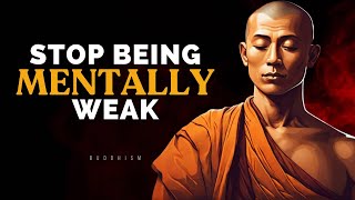 10 Habits That Make You Mentally Weak - Buddhism