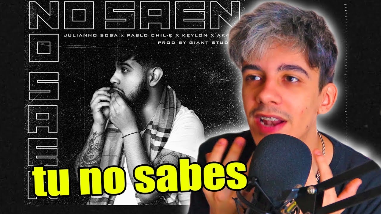 reacci n julianno sosa tu no sabes feat pablo chill e reacci n julianno sosa tu no sabes feat pablo chill e