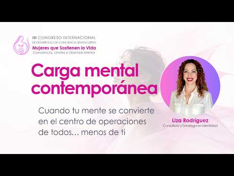 Carga mental contemporánea - Liza Rodríguez