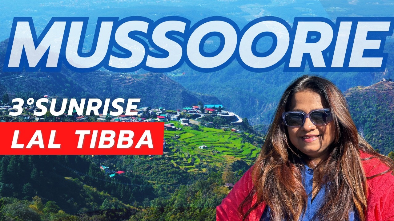 Mussorie Guide: Unlock the Magic of Lal Tibba & Char Dukan,Landour
