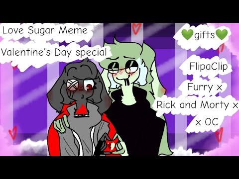 love-sugar-meme-[flipaclip]-happy-valentine-day-{gifts}-[furry-x-rick-and-morty-x-oc]-original-idea