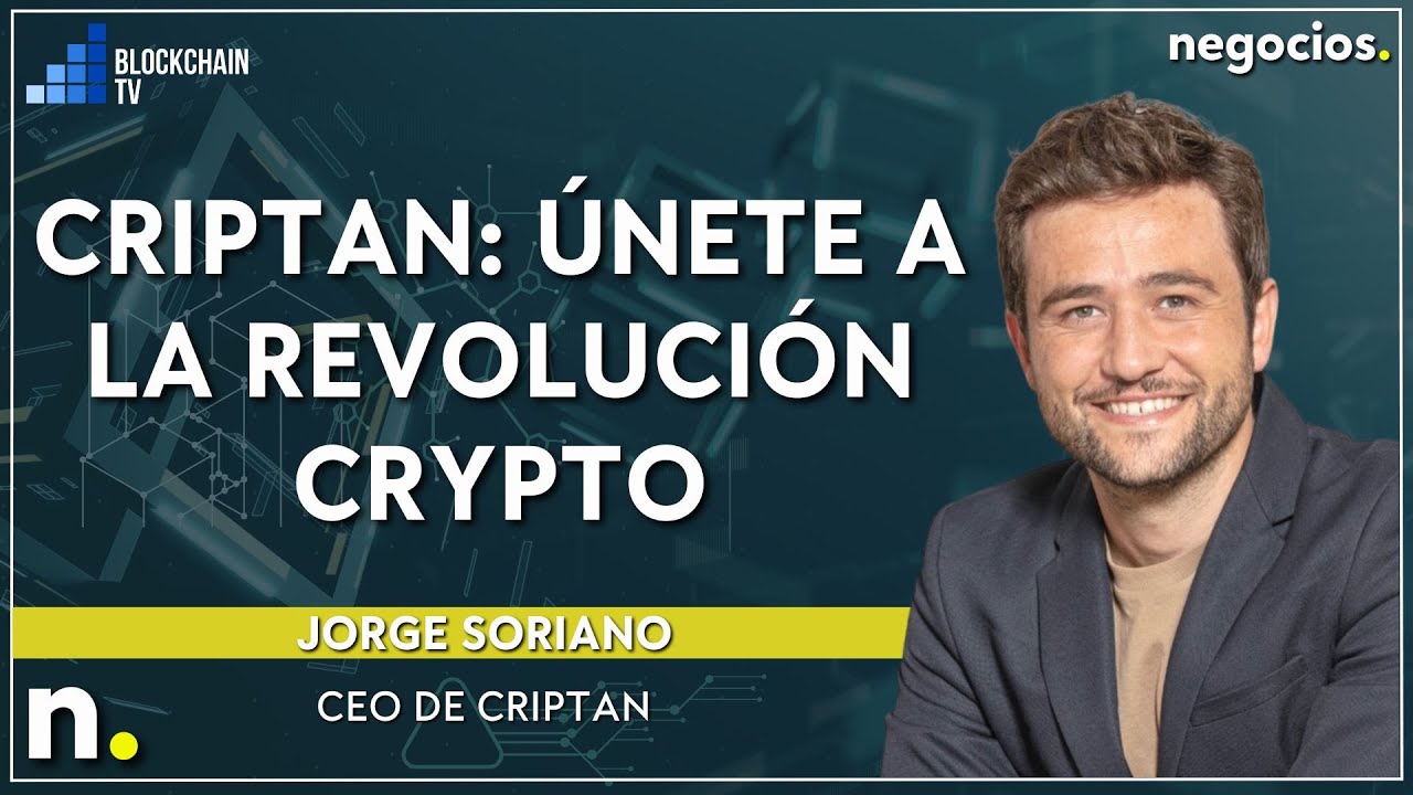 Criptan: Únete a la revolución crypto. Con Jorge Soriano