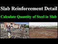 How to Calculate Quantity of Steel in Slab !! How to Read Slab Reinforcement in Structure Drawing.