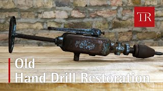 Old Hand Drill Restoration