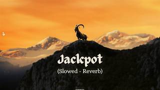 Jackpot - (Slowed -Reverb) | Cheema Y | New Song 2026 screenshot 3