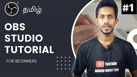 🔥OBS studio பயன்படுத்துவது எப்படி? | Beginners tutorial in Tamil | Part 1
