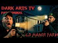 Karl Was Grabbed And Pulled Back By Something At Old Manor Farm...