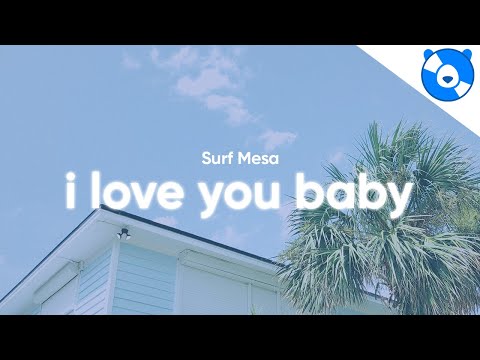 Surf Mesa - ily (i love you baby) (Lyrics) feat. Emilee