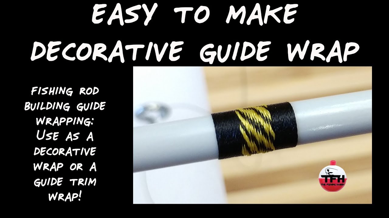 Fishing Rod Building Guide Wrapping - Easy To Make Decorative