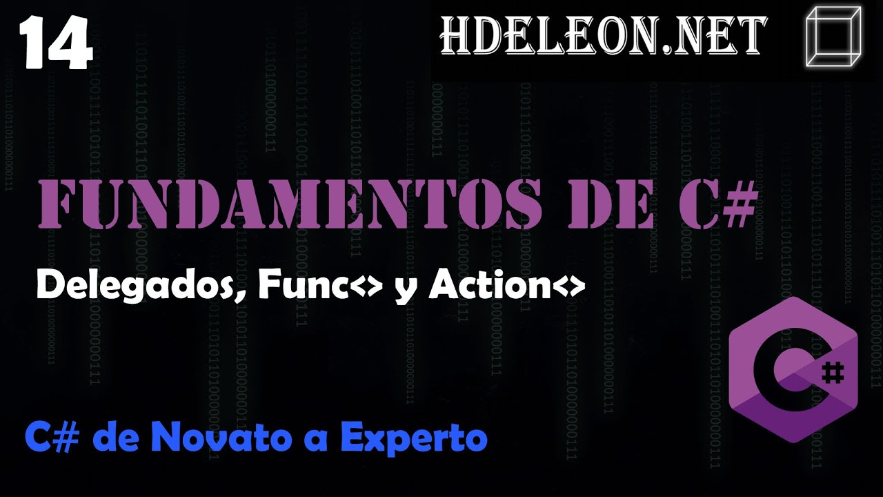 14.- Delegados, Func y Action | Curso de fundamentos de C#