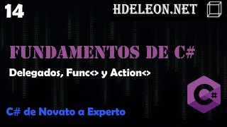 14.- Delegates, Func, and Action | C# Fundamentals Course Net Worth