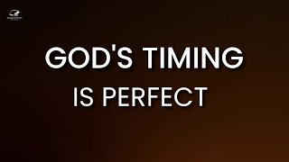 The Secret To God's Perfect Timing Revealed