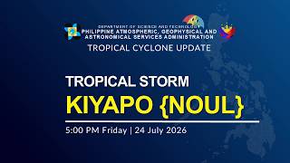 Press Briefing: Tropical Storm "Kiyapo" issued at 5:00 PM | July 24, 2026 - Friday