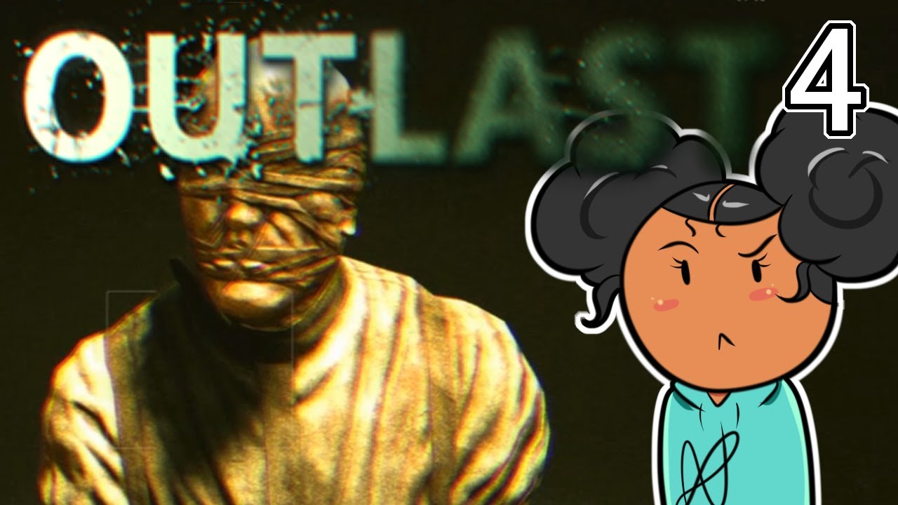I NEED TO GET OUT!! | Outlast [4] - YouTube