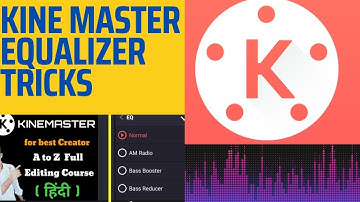 How to add equalizer in kinemaster  kinemaster me Equalizer kaise Set kare How to Use Equalizer Tool
