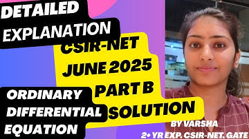 CSIR-NET JUNE 2025 ORDINARY DIFFERENTIAL EQUATION  (ODE)  PART B SOLUTION #VARSHA MAM