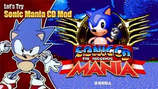 Lets Try Sonic Mania Cd Mods