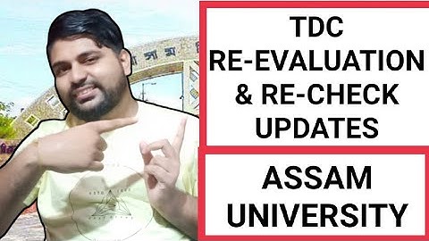 Assam university silchar | TDC Re-evaluation updates | Pranoy Roy