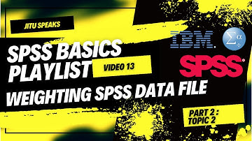 13.Weighting SPSS data file | SPSS BASICS PLAYLIST