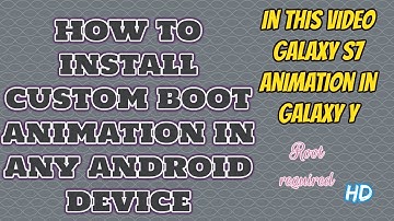 How to Install Custom S7 Boot Animation in Galaxy Y GT S5360