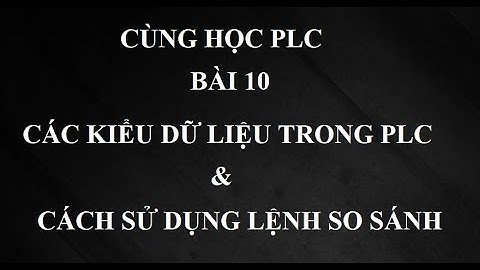 Cách so sánh kiểu time với kiểu udint trong plc năm 2024