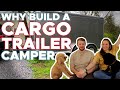 Why Convert a Cargo Trailer into a Camper / Tiny Home