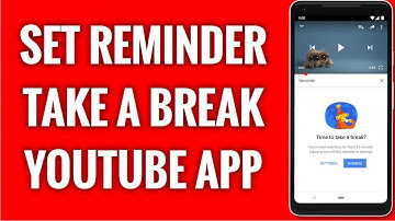 How To Set A Reminder To Take A Break On YouTube App