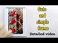  how to make a simple  cute frame  simple way to make a beautiful frame  simple editing  frame