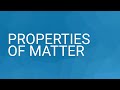 Properties of Matter: Physical and Chemical Characteristics Explored