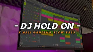 Dj Old Hold On X Masi Ganteng Slow Beat || Terbaru Adem Di Telinga Viral Tiktok 2024 - DJ SANTUY