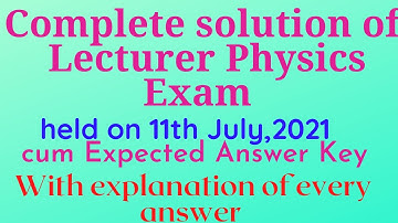 Lecturer Physics 2021| solutions |Answer Key |