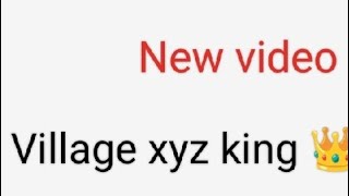 New Video Village Xyz King 