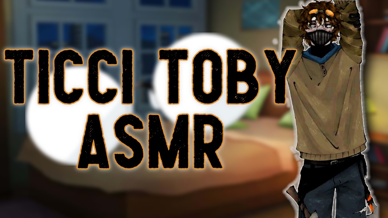 [Ticci Toby ASMR/Audio Roleplay] 