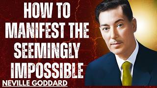 How To Manifest the Seemingly Impossible |#nevillegoddard #motivation #inspiration