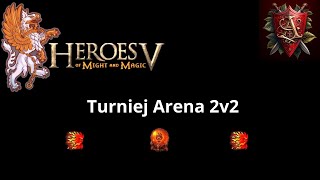 Turniej 2v2 Heroes 5 Arena - Nie warto się poddawać