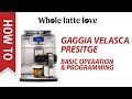 Gaggia Velasca Prestige: Basic Operation and Programming