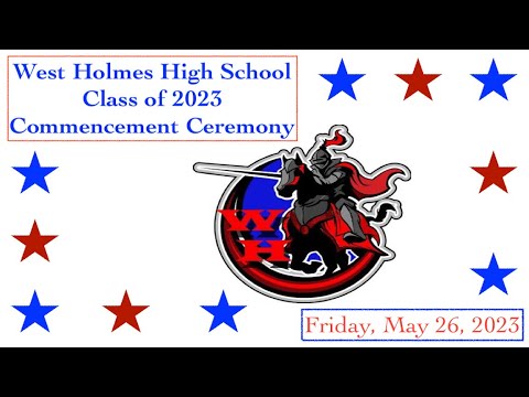West Holmes High School Graduation Ceremony (Friday, May 26 @ 7:00 p.m.)