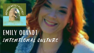 Episode 120: Emily Quandt - Intentional Culture | Unschooling, Parenting, Agile Learning, and Values