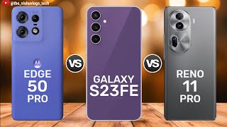 Moto EDGE 50 Pro vs Galaxy S23 FE vs OPPO RENO 11 Pro || Price ⚡ Full Comparison 🔥 Which is Best?