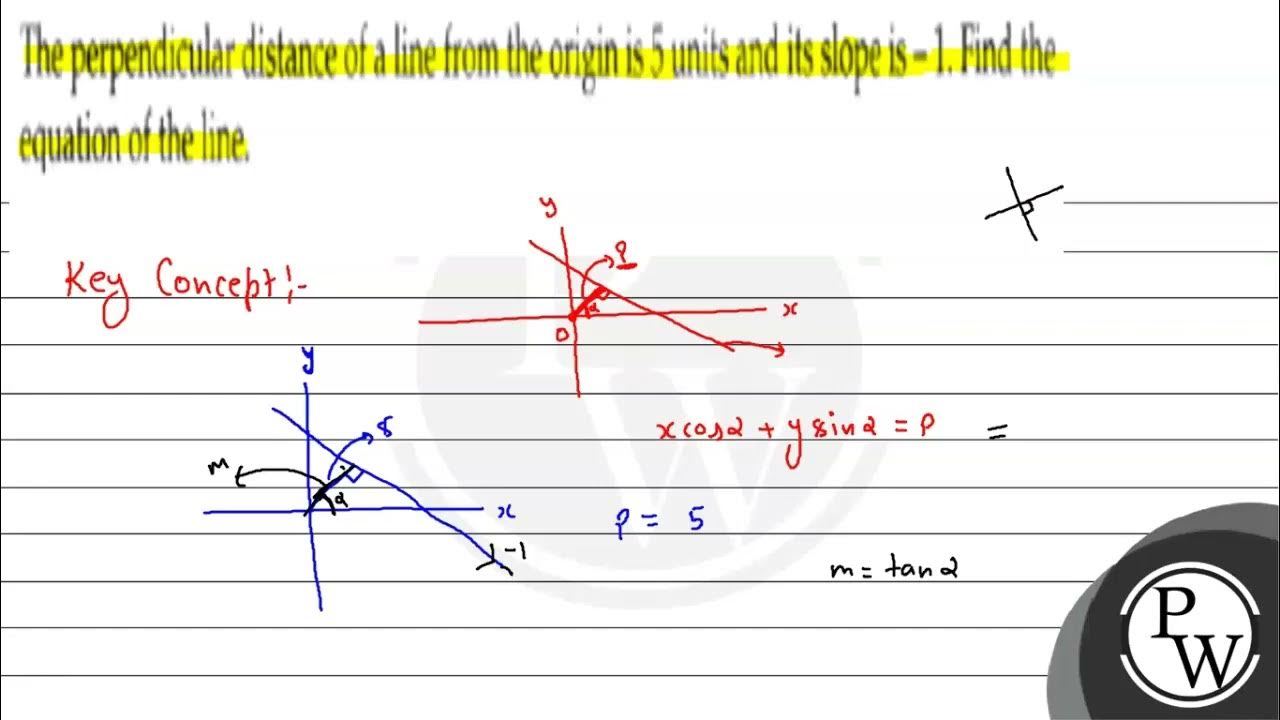 the-perpendicular-distance-of-a-line-from-the-origin-is-5-units-and-its