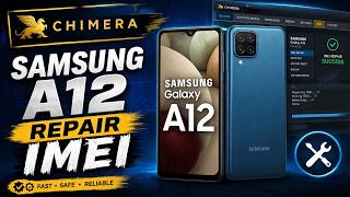 SAMSUNG A12 CHIMERA REPAIR IMEI