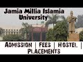 Jamia Millia Islamia University | Admission | Fees | Hostel | Placemnets