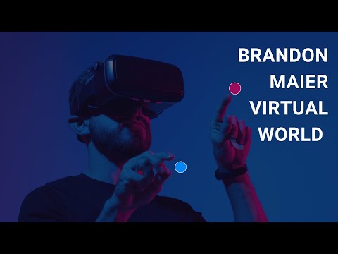 Brandon Maier Virtual World