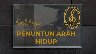 Lirik Lagu PENUNTUN JALAN HIDUP || Lagu TERBAIK🎬📽