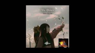 YU OVER (Deloha Remix)2024_-_ Seanrii (MoombahChill)🎶🎧