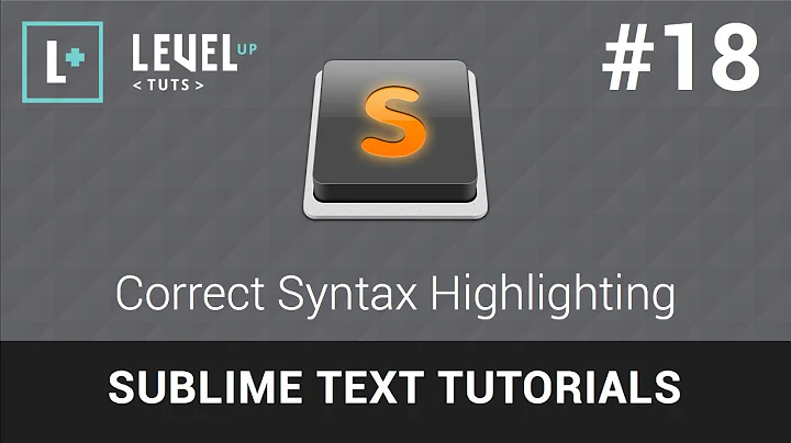 Sublime Text Tutorials #18 - Correct Syntax Highlighting